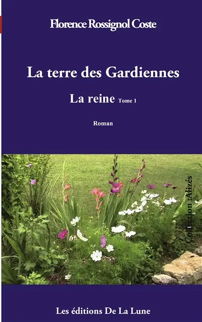 Couverture : La terre des Gardiennes : La reine