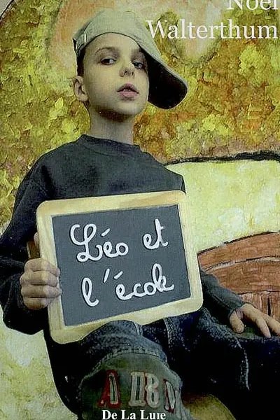 Couverture du livre Léo et l’école — Éditions de la Lune