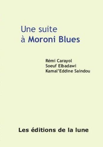 Couverture du livre Une suite à Moroni blues — Éditions de la Lune