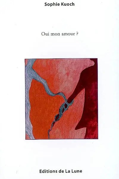 Couverture du livre Oui mon amour — Éditions de la Lune