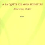 Couverture du livre À la quête de mon identité : retour au pays d’origine — Éditions de la Lune