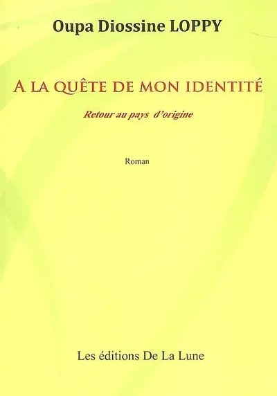 Couverture du livre À la quête de mon identité : retour au pays d’origine — Éditions de la Lune