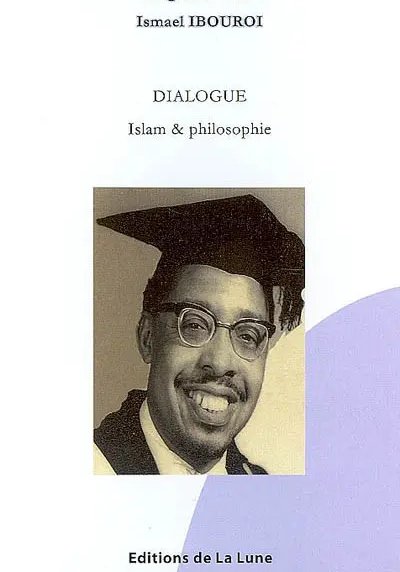 Couverture du livre Dialogue : Islam & philosophie — Éditions de la Lune