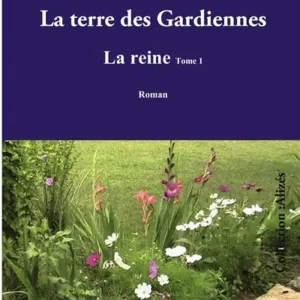 La terre des Gardiennes : La reine